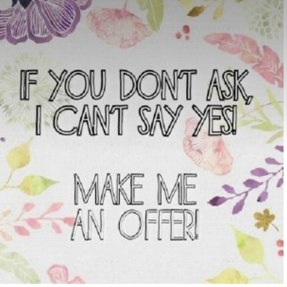 Make me an offer!!!